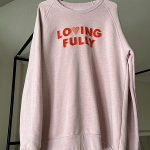 Loving Fully rose pink sweatshirt